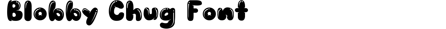 Blobby Chug Font Demo