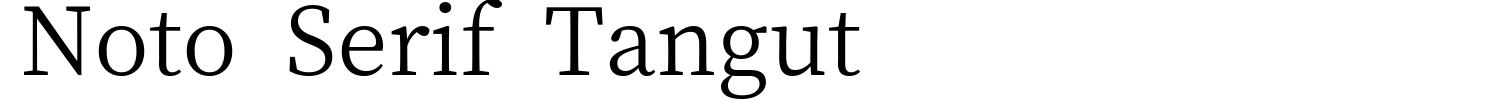 Noto Serif Tangut Font Demo