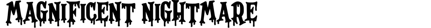 Magnificent Nightmare Font Demo