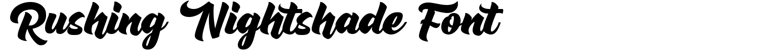 Rushing Nightshade Font Demo