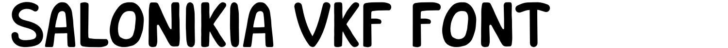 Salonikia VKF Font Demo