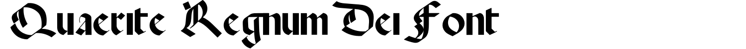 Quaerite Regnum Dei Font Demo