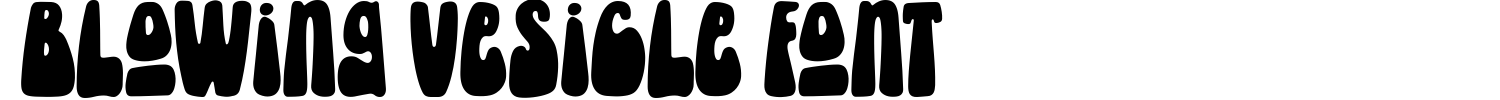 Blowing Vesicle Font Demo