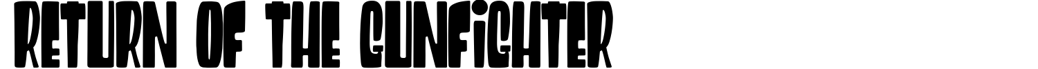 Return Of The Gunfighter Font Demo