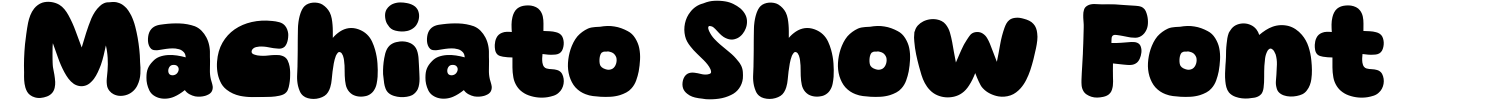 Machiato Show Font Demo