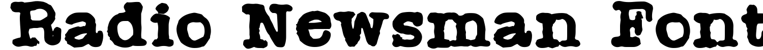 Radio Newsman Font Demo