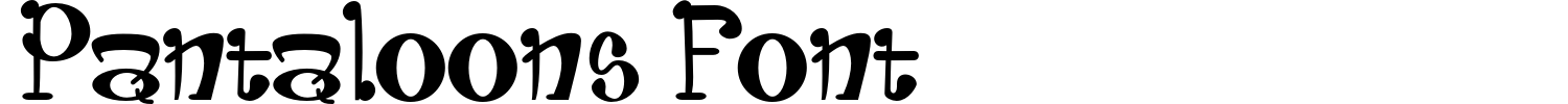 Pantaloons Font Demo