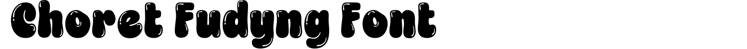 Choret Fudyng Font Demo